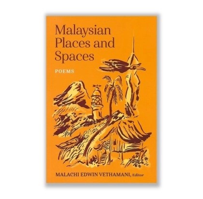 Malaysian Places and Spaces: Poems